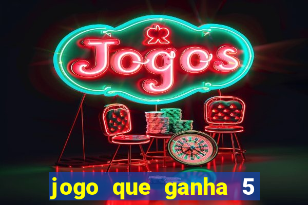 jogo que ganha 5 reais no cadastro